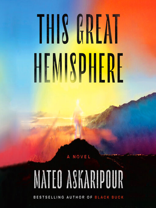 Title details for This Great Hemisphere by Mateo Askaripour - Available